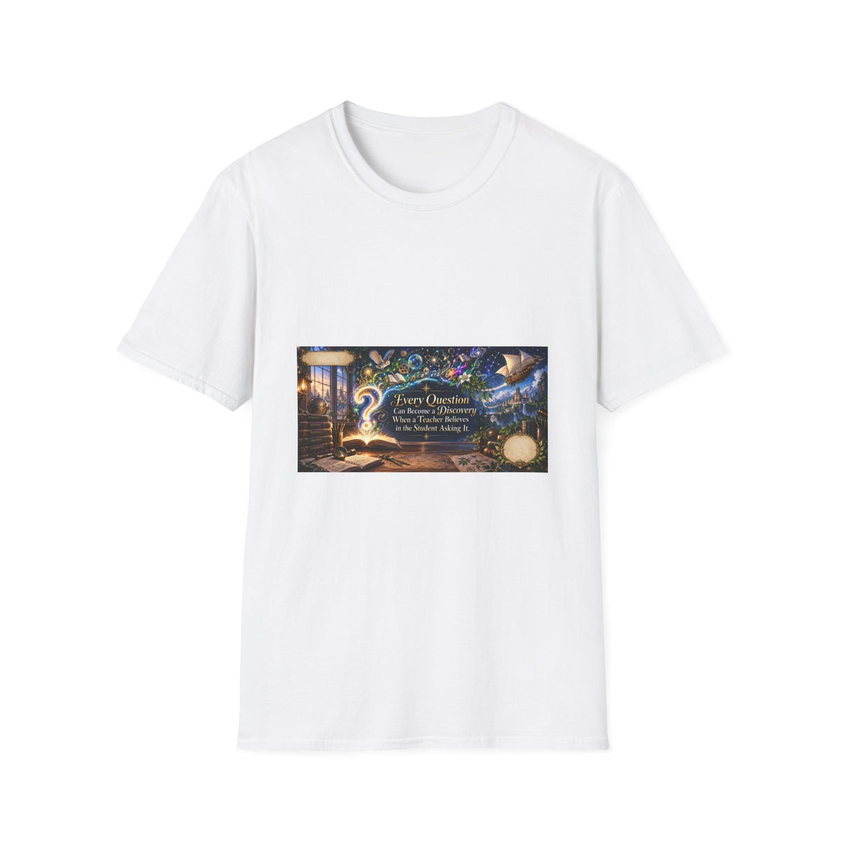 Questions Become Discoveries Teacher T-Shirt | Mythikal Sundries™
